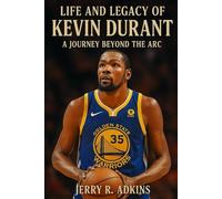 Life and legacy of Kevin Durant: A Journey Beyond the Arc