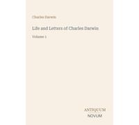 Life and Letters of Charles Darwin: Volume 1
