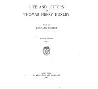 Life and Letters of Thomas Henry Huxley