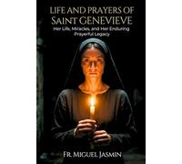 Life and Prayers of Saint Genevieve (Lives of Faith and Courage)