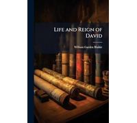 Life and Reign of David