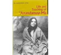 Life and Teaching of Sri Anandamayi Ma
