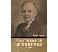 Life and Teaching of the Masters of the Far East Vol. 1 to 4