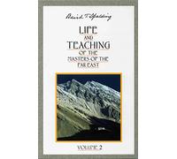 Life and Teaching of the Masters of the Far East: Volume 2: Book 2 of 6: Life and Teaching of the Masters of the Far East: 002 (Life & Teaching of the Masters of the Far East)