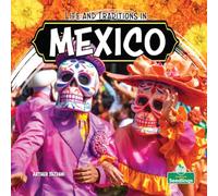 Life and Traditions in Mexico (Little World Traditions)