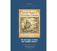 Life and Voyages of Christopher Columbus, Volume II: Annotated Color Edition with Premium Analytics (Naval Classics)