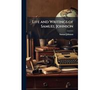 Life and Writings of Samuel Johnson