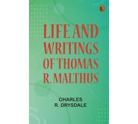 Life and Writings of Thomas R. Malthus