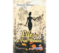 Life as a Free Woman: Poems (Romanian Poetry Around the World)