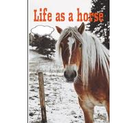 Life as a horse: A Gentle Horse Picture Book for Kids Ages 3-7 About Farm Life, Friendship, and Adventure