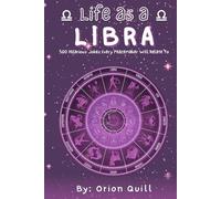 Life as a Libra: 500 Hilarious Jokes Every Peacemaker Will Relate To (Horoscope Humor)
