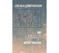 Life as a Living Success: The Ultimate Artist Tracker