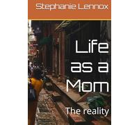 Life as a Mom: The reality