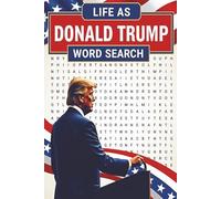 Life As Donald Trump Word Search: 6 x 9 inch Easy to Read Word Search Book Involving Things Related To Donald Trump | 50+ Word Searches