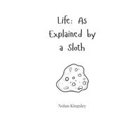 Life: As Explained by a Sloth