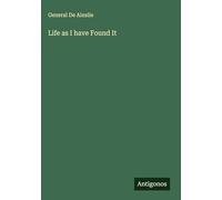 Life as I have Found It
