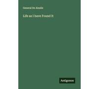 Life as I have Found It
