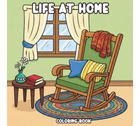 Life at Home: A Relaxing Coloring Book of Cozy Home Scenes for Stress Relief and Mindfulness