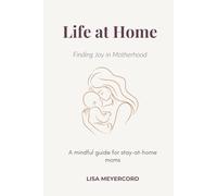 Life at Home: Finding Joy in Motherhood