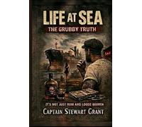 Life at Sea: The Grubby Truth: It’s Not Just Rum and Loose Women