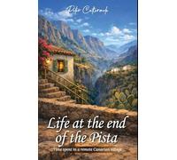 Life At The End Of The Pista: Time spent in a remote Canarian village