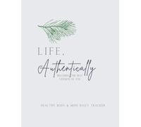 Life, Authentically: Becoming The Best Version Of You