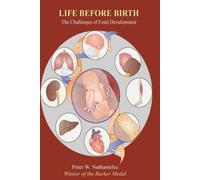 Life Before Birth: The Challenges of Fetal Development, Second Edition