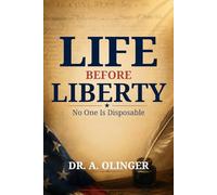 Life Before Liberty: No One Is Disposable