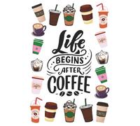 Life Begins After Coffee: Cute Coffee Lover Notebook for Women, College Ruled Journal, 120 Pages, 6x9