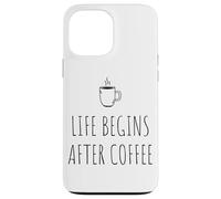 Life Begins After Coffee La Vida Empieza después del café Carcasa para iPhone 13 Pro MAX