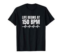 Life begins at 150 BPM Hardstyle Merchandise Camiseta