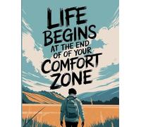life begins at the end of of your comfort zone