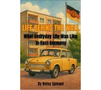Life Behind The Wall: What Everyday Life Was Like In East Germany: 2