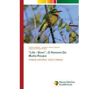 “Life - Boer”, O Homem De Muita Roupa: TUBIAS CAPAINA, VIDA E OBRAS