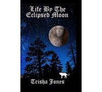 Life By The Eclipsed Moon (Ann Smith series)