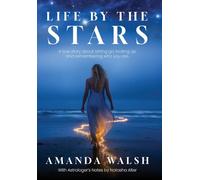 Life by the Stars: A true story about letting go, looking up, and remembering who you are.