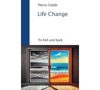 Life Change: To hell and back