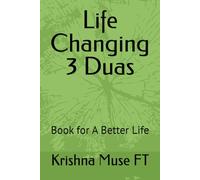 Life Changing 3 Duas: Book for A Better Life