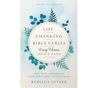 Life-Changing Bible Verses Every Woman Should Know: Help, Hope, and Healing from God’s Word to Your Heart
