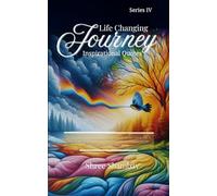 Life Changing Journey: Inspirational Quotes - Series - IV