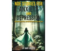 Life Changing NDE Stories For Anxiety And Depression