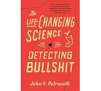 Life-Changing Science of Detecting Bullshit