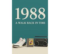 Life Chapters 1988: A Walk Back In Time