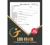 Life Coach Consultation Forms: Client Intake & Pre-Coaching Questionnaire Logbook for Coaches | 60 Forms, 120 Two-Sided Pages