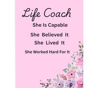 Life Coach Notebook - Live It On A Purpose™: Empowering & Coach-Focused “A Guided Journal for Clarity, Growth, and Purpose”