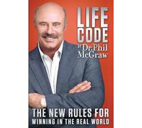 Life Code: The New Rules for Winning in the Real World