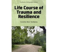 Life Course of Trauma and Resilience (Yearbook of Idiographic Science)