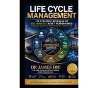 Life Cycle Management-The Strategic Backbone of Sustainable Asset Performance