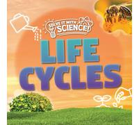 Life Cycles (Solve It with Science!)