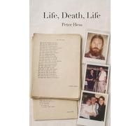 Life, Death, Life: A Spiritual Autobiography